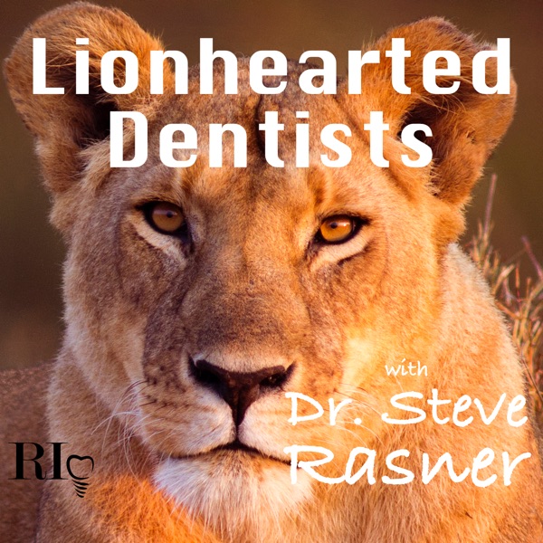 Lionhearted Dentists with Dr. Steve Rasner Artwork