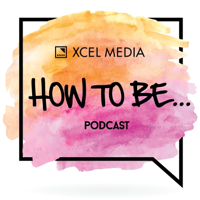 How To Be... podcast