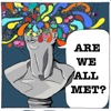 Are We All Met?