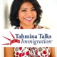 Tahmina Talks Immigration