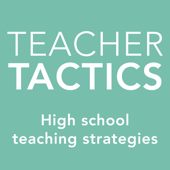 Teacher Tactics: High school teaching strategies - Colin Dodds & Michelle Davis