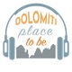 Dolomiti PlaceToBe - Storie e uomini dalle Dolomiti UNESCO