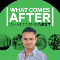 What Comes After What Comes Next podcast