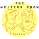 The Writers Room with Sam and Jim