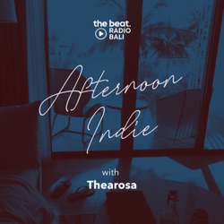 Indie Afternoon with Thearosa