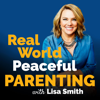 Real World Peaceful Parenting - Lisa Smith