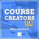 Course Creators HQ...All About Online Courses