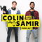 The Colin and Samir Podcast