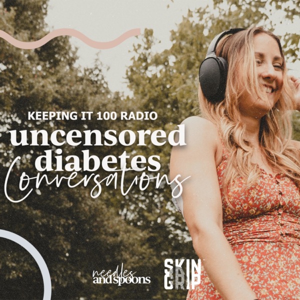 Keeping It 100 Radio: Uncensored Diabetes Conversations Artwork