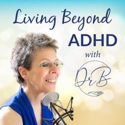 Ask Dr B about Heritability of ADHD & Executive Function, Emotions & Feelings - 052