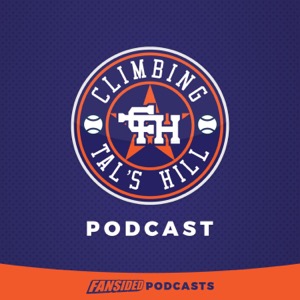 Climbing Tal's Hill Podcast on the Houston Astros