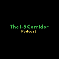 The I-5 Corridor podcast