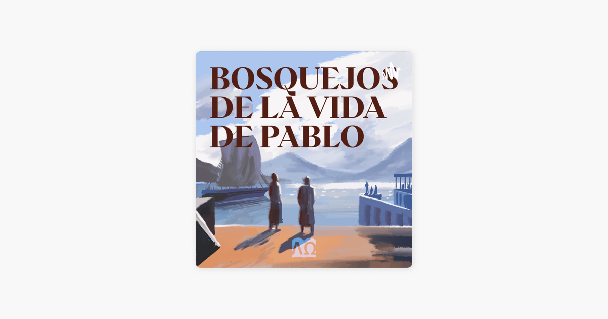 Bosquejos de la Vida de Pablo on Apple Podcasts