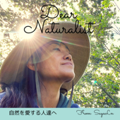 Dear Naturalist -自然を愛する人達へ - Saya_Ln