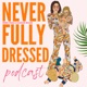 Never Fully Dressed- more than a fashion brand