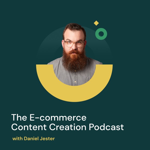 The E-commerce Content Creation Podcast Artwork