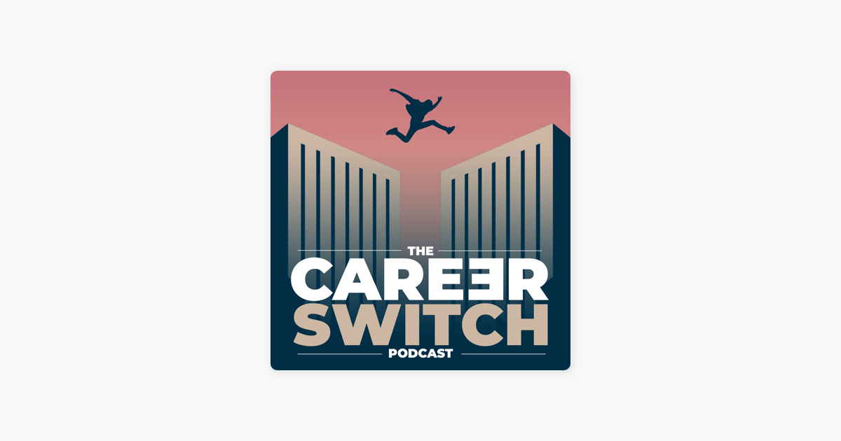 The Career Switch Podcast Episode From Consultant To Tutor Learning By Doing On Apple Podcasts