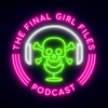 The Final Girl Files - The Final Girl Files
