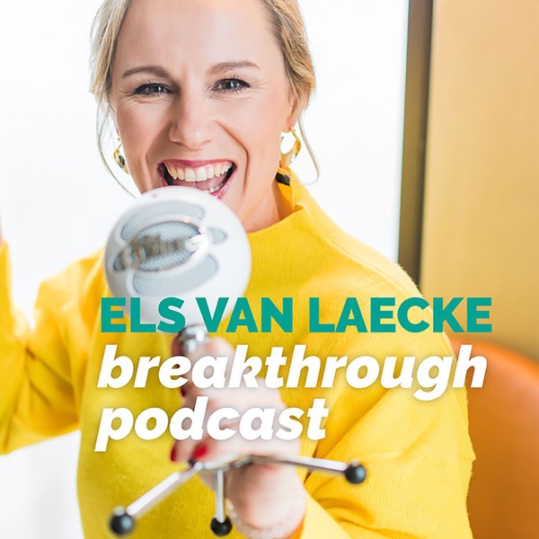 Artwork for Els Van Laecke -Breakthrough Podcast