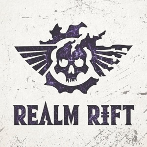 Realm Rift - a Warhammer Podcast