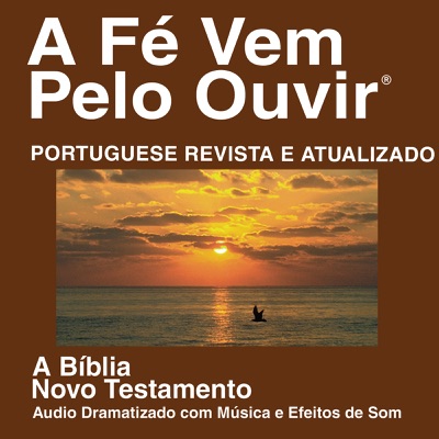 Português Bíblia - Portuguese Bible Almeida Revista e Atualizada:Faith Comes By Hearing