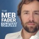The Meb Faber Show