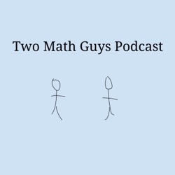 Two Math Guys Podcast