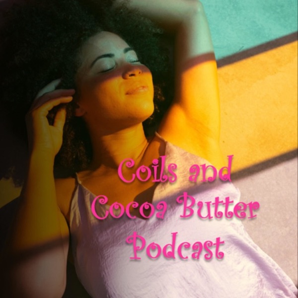 Artwork for Coils & Cocoa Butter Podcast