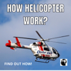 How Helicopter Work? - Find Out How!