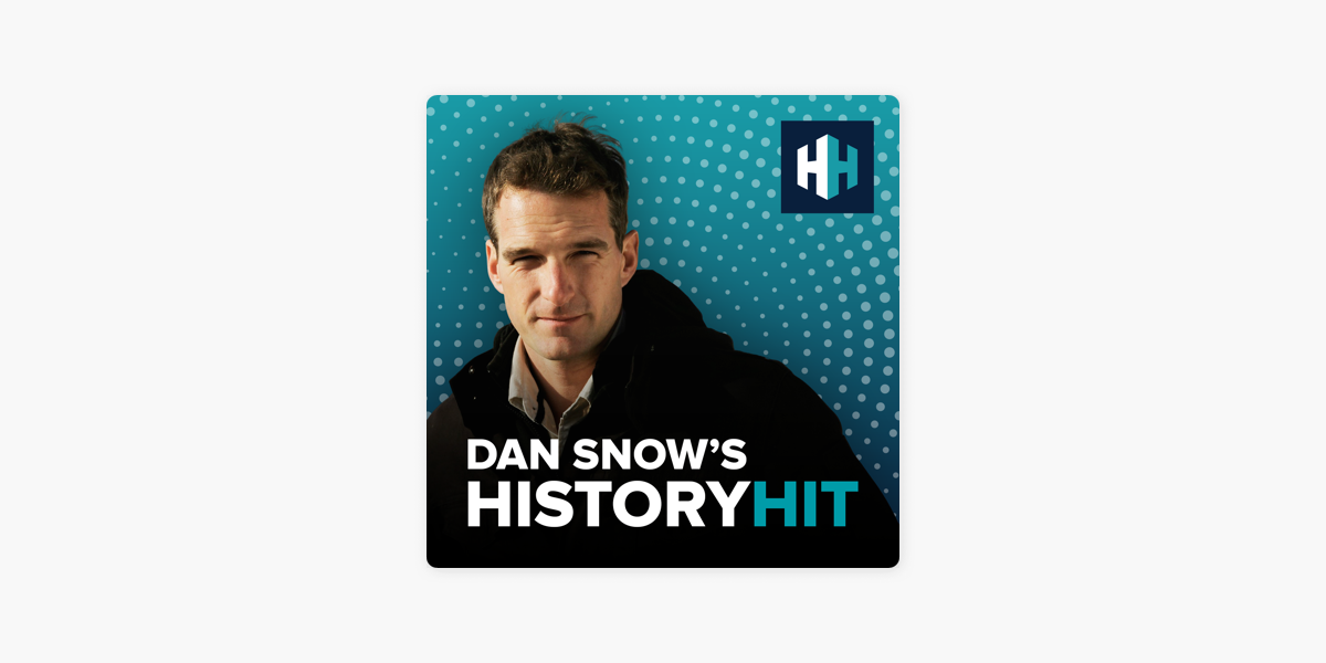 ‎dan Snow S History Hit On Apple Podcasts