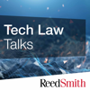 Tech Law Talks - Reed Smith