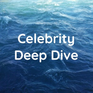 Celebrity Deep Dive