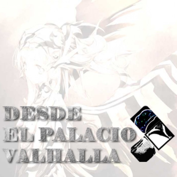 Desde El Palacio Valhalla Podcast