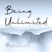 Being Unlimited - Adyashanti