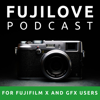FujiLove - All Things Fujifilm. A Podcast for Fuji X and GFX Users. - www.fujilove.com