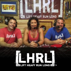 Lift Heavy Run Long Podcast - Inspire. Be Inspired.