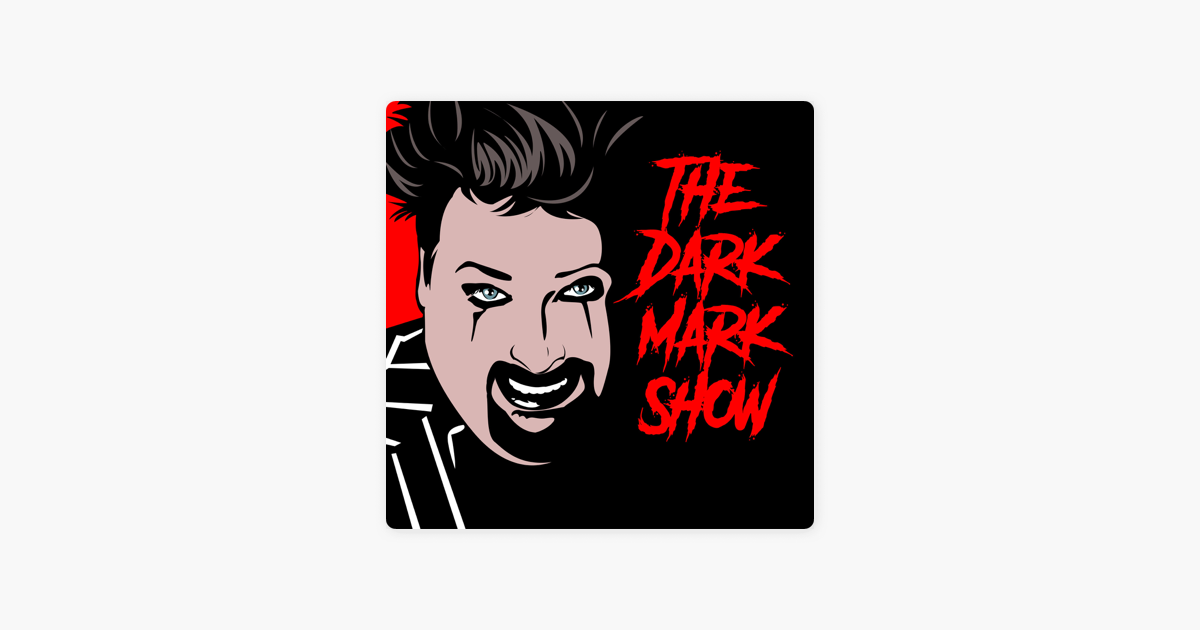 The Dark Mark Show On Apple Podcasts