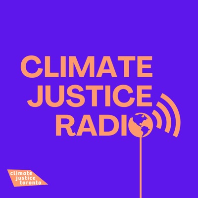 Climate Justice Radio Climate Justice Radio