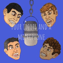 Four Idiots and A Microphone