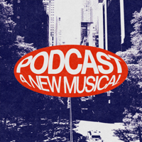 Podcast: A New Musical podcast
