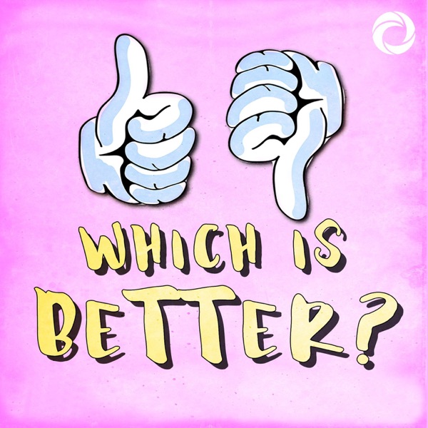 Which Is Better? A Combative Comedy Podcast Artwork