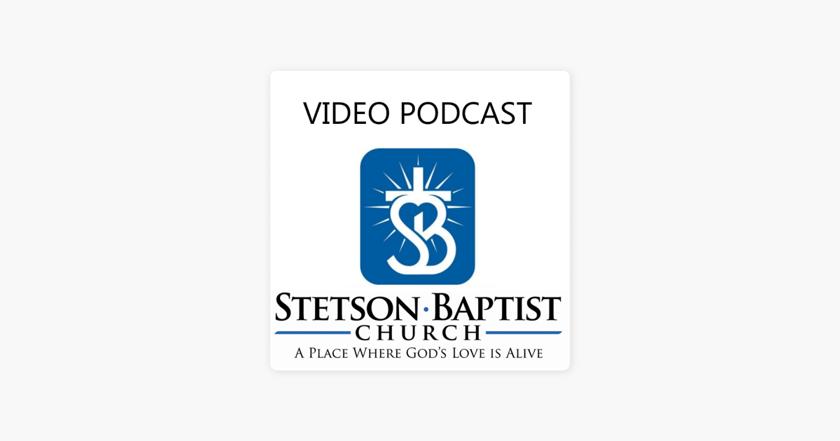 ‎stetson Baptist Church Video On Apple Podcasts 7117