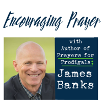 Encouraging Prayer podcast