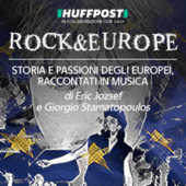 Rock & Europe - Storia e passioni degli europei, raccontati in musica - HuffPost Italia