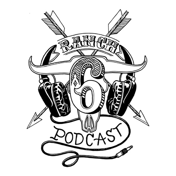 6 Ranch Podcast Artwork