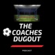 The Coaches Dugout Podcast