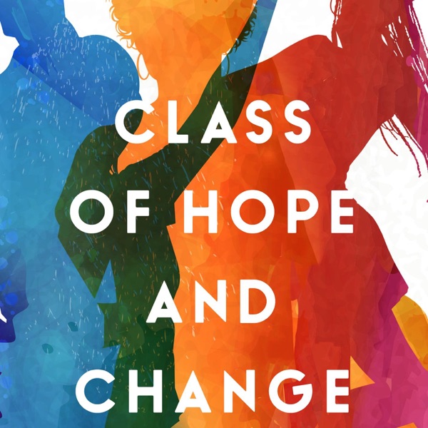 Class of Hope and Change Artwork