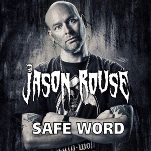 Jason Rouse's Safe Word