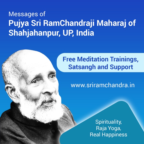 Pujya Sri Ramchandraji Maharaj ( Babuji ) Messages  -(Meditation, Raja Yoga, Training, Spirituality, PAM - Pranahuti Aided Me