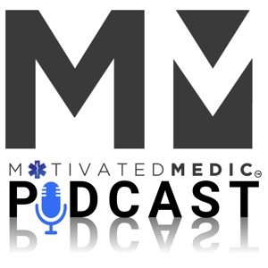 MotivatedMedic Podcast